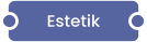 Estetik